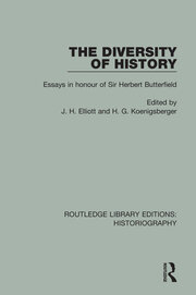 The Diversity of History: Essays in Honour of Sir Herbert Butterfield book cover