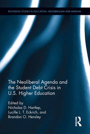 The Neoliberal Agenda and the Student Debt Crisis in U.S. Higher Education book cover