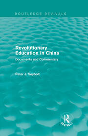 Revolutionary Education in China: Documents and Commentary book cover