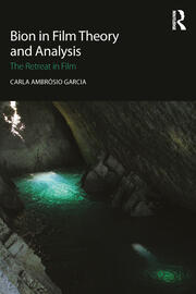 Bion in Film Theory and Analysis: The Retreat in Film book cover