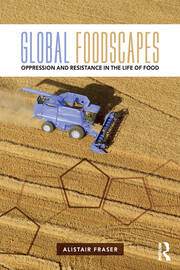 Global Foodscapes: Oppression and resistance in the life of food book cover