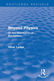 Beyond Physics: Or the Idealisation of Mechanism book cover
