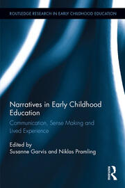 Narratives in Early Childhood Education: Communication, Sense Making and Lived Experience book cover