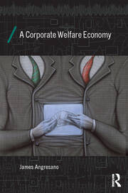 A Corporate Welfare Economy book cover