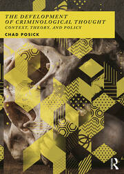 The Development of Criminological Thought: Context, Theory and Policy book cover