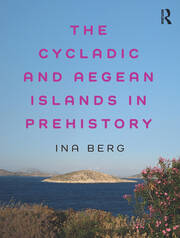 The Cycladic and Aegean Islands in Prehistory book cover