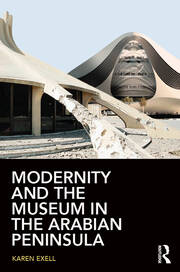 Modernity and the Museum in the Arabian Peninsula book cover