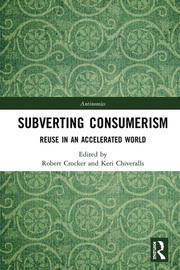Subverting Consumerism: Reuse in an Accelerated World book cover