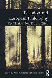 Religion and European Philosophy: Key Thinkers from Kant to Žižek book cover