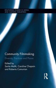 Community Filmmaking: Diversity, Practices and Places book cover