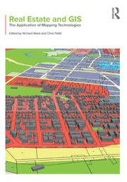 Real Estate and GIS: The Application of Mapping Technologies book cover
