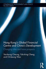 Hong Kong's Global Financial Centre and China's Development: Changing Roles and Future Prospects book cover