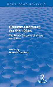 Chinese Literature for the 1980s: The Fourth Congress of Writers and Artists book cover