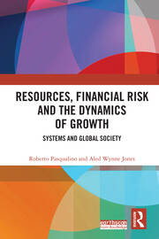 Resources, Financial Risk and the Dynamics of Growth: Systems and Global Society book cover