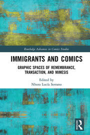 Immigrants and Comics: Graphic Spaces of Remembrance, Transaction, and Mimesis book cover