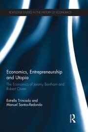 Economics, Entrepreneurship and Utopia: The Economics of Jeremy Bentham and Robert Owen book cover