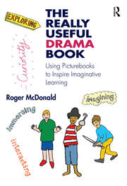 The Really Useful Drama Book: Using Picturebooks to Inspire Imaginative Learning book cover
