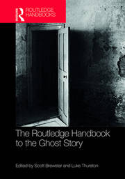 The Routledge Handbook to the Ghost Story book cover