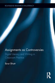 Assignments as Controversies: Digital Literacy and Writing in Classroom Practice book cover
