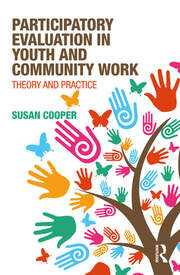 Participatory Evaluation in Youth and Community Work: Theory and Practice book cover