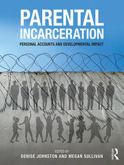 Parental Incarceration: Personal Accounts and Developmental Impact book cover