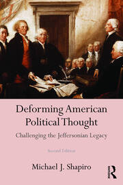Deforming American Political Thought: Challenging the Jeffersonian Legacy book cover