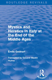 Mystics and Heretics in Italy at the End of the Middle Ages book cover