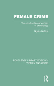 Female Crime: The Construction of Women in Criminology book cover