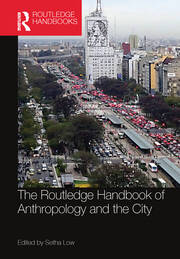 The Routledge Handbook of Anthropology and the City book cover