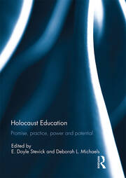 Holocaust Education: Promise, Practice, Power and Potential book cover