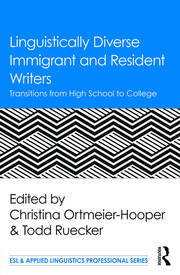 Linguistically Diverse Immigrant and Resident Writers: Transitions from High School to College book cover