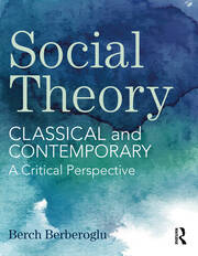 Social Theory: Classical and Contemporary – A Critical Perspective book cover