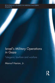 Israel's Military Operations in Gaza: Telegenic Lawfare and Warfare book cover