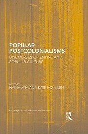Popular Postcolonialisms: Discourses of Empire and Popular Culture book cover