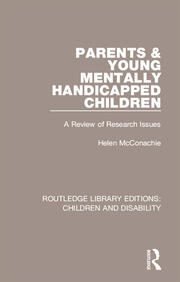 Parents and Young Mentally Handicapped Children: A Review of Research Issues book cover