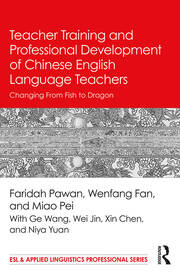 Teacher Training and Professional Development of Chinese English Language Teachers: Changing From Fish to Dragon book cover