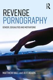 Revenge Pornography: Gender, Sexuality and Motivations book cover