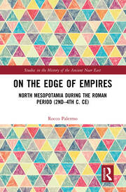 On the Edge of Empires: North Mesopotamia During the Roman Period (2nd – 4th c. CE) book cover