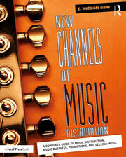 New Channels of Music Distribution: Understanding the Distribution Process, Platforms and Alternative Strategies book cover