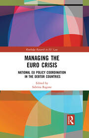 Managing the Euro Crisis: National EU policy coordination in the debtor countries book cover