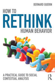 How to Rethink Human Behavior: A Practical Guide to Social Contextual Analysis book cover
