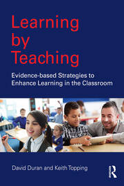 Learning by Teaching: Evidence-based Strategies to Enhance Learning in the Classroom book cover