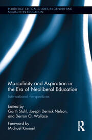 Masculinity and Aspiration in an Era of Neoliberal Education: International Perspectives book cover