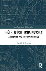 Pëtr Il’ich Tchaikovsky: A Research and Information Guide book cover