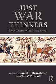 Just War Thinkers: From Cicero to the 21st Century book cover