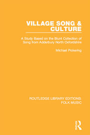 Village Song & Culture: A Study Based on the Blunt Collection of Song from Adderbury North Oxfordshire book cover