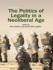 The Politics of Legality in a Neoliberal Age book cover