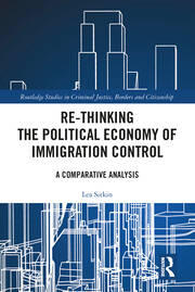 Re-thinking the Political Economy of Immigration Control: A Comparative Analysis book cover