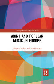 Aging and Popular Music in Europe book cover