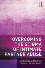 Overcoming the Stigma of Intimate Partner Abuse book cover
